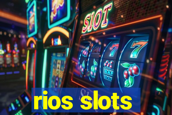 rios slots